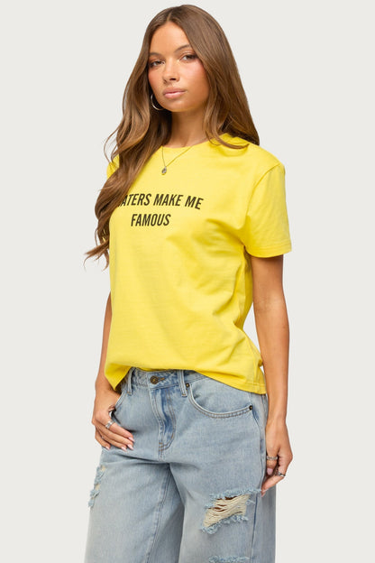 Haters Make Me Famous T Shirt